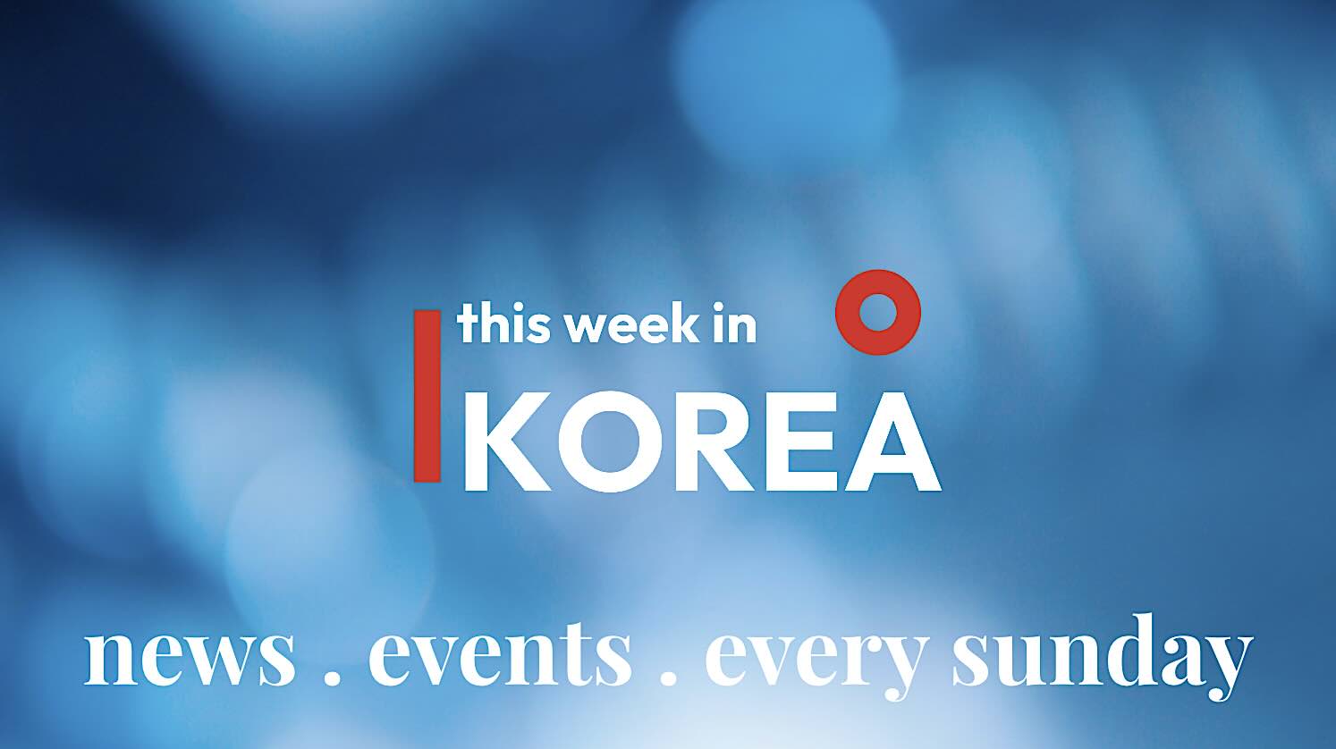 This Week in Korea – August 24